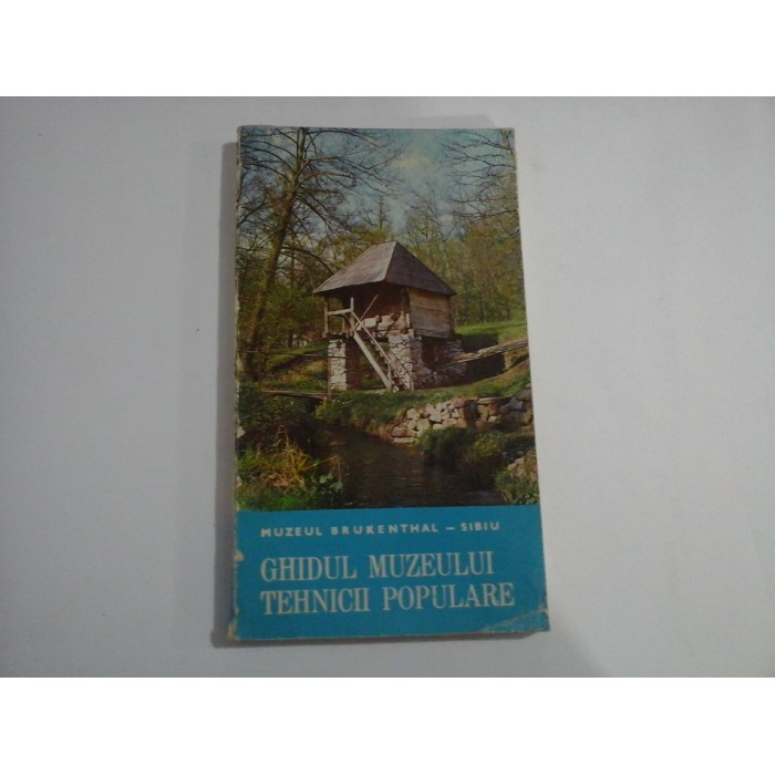 GHIDUL MUZEULUI TEHNICII POPULARE
